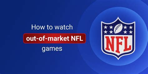 how to watch out of market nfl